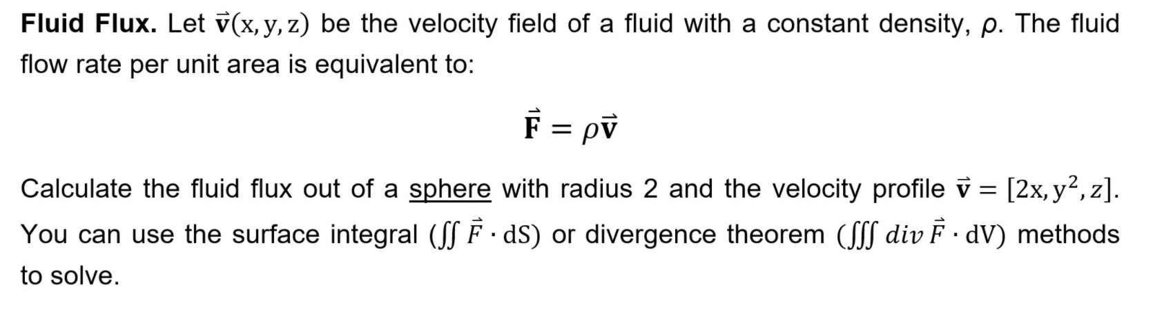 Solved Fluid Flux. Let y(x, y, z) be the velocity field of a | Chegg.com