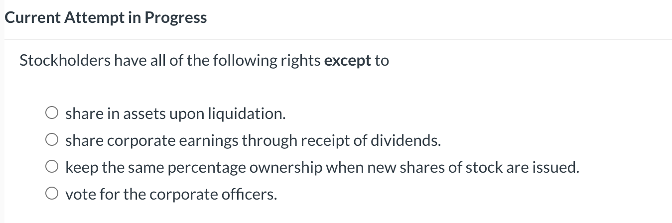 Solved Current Attempt in ProgressStockholders have all of | Chegg.com