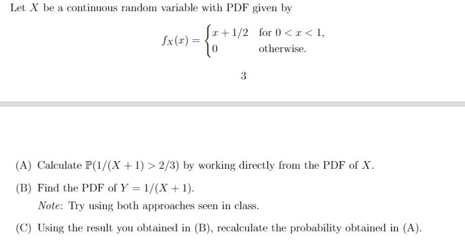 Solved Let X be a continuous random variable with PDF given | Chegg.com