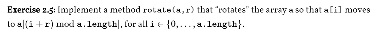 Solved Exercise 2.5: Implement a method rotate(a,r) that | Chegg.com