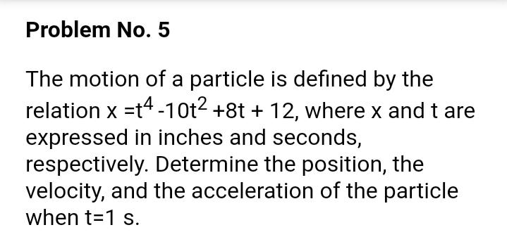 Solved Problem No. 5 The motion of a particle is defined by | Chegg.com