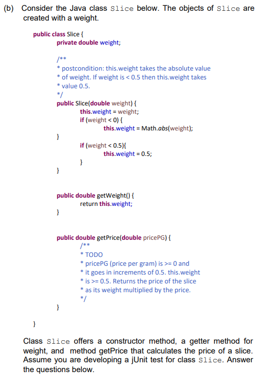 Solved (b) Consider the Java class Slice below. The objects | Chegg.com