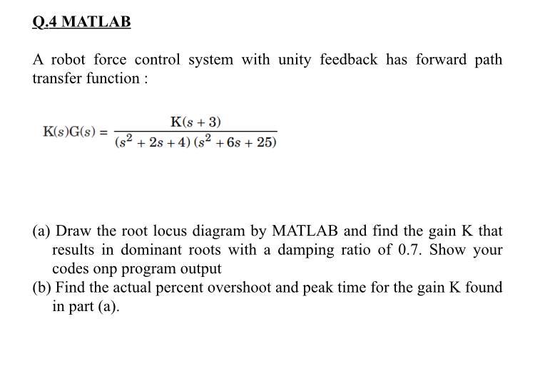 Solved Q.4 MATLAB A robot force control system with unity | Chegg.com