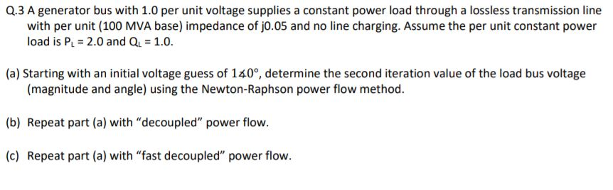 Solved Q.3 A generator bus with 1.0 per unit voltage | Chegg.com