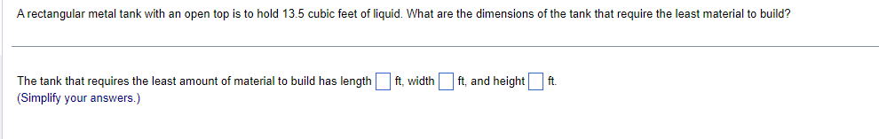 Solved A rectangular metal tank with an open top is to hold | Chegg.com