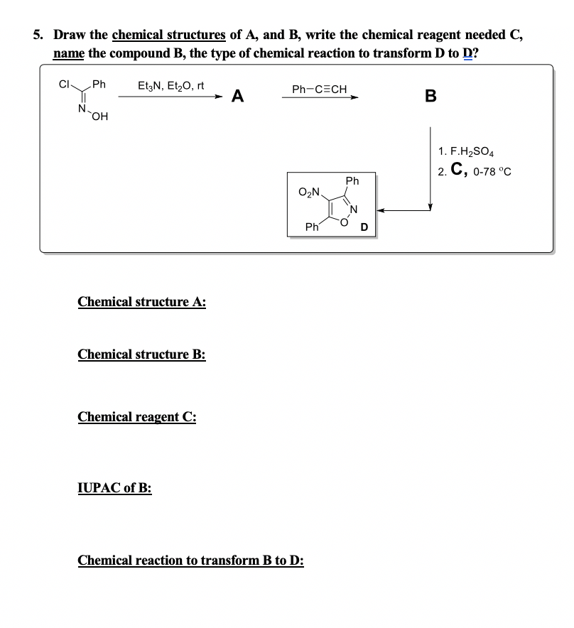 Solved 5. Draw The Chemical Structures Of A, And B, Write | Chegg.com