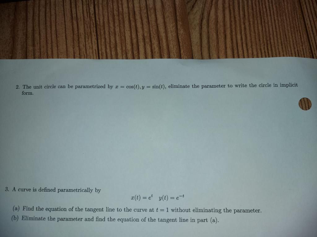 Solved 2. The unit circle can be parametrized by