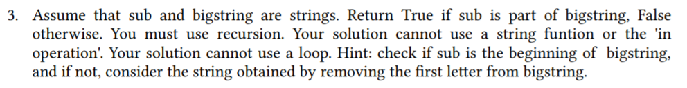 Solved 3. Assume that sub and bigstring are strings. Return | Chegg.com