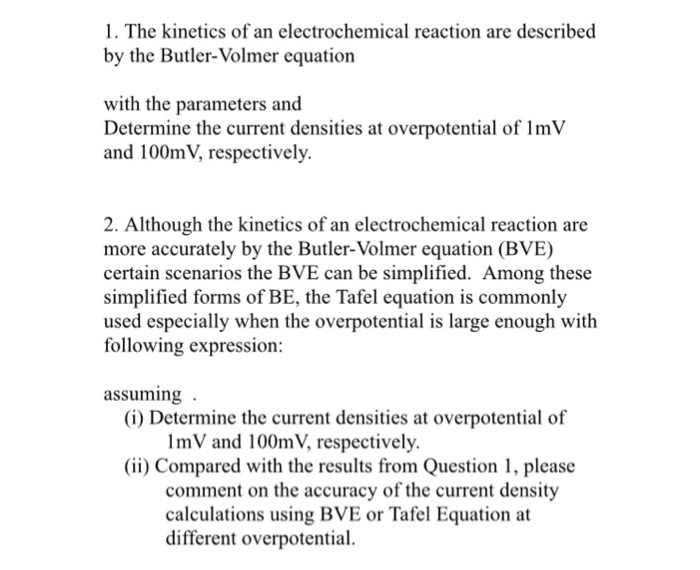 Solved 1. The kinetics of an electrochemical reaction are | Chegg.com