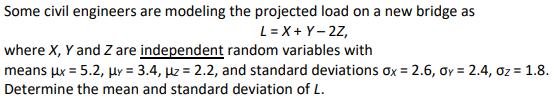 Solved Some civil engineers are modeling the projected load | Chegg.com