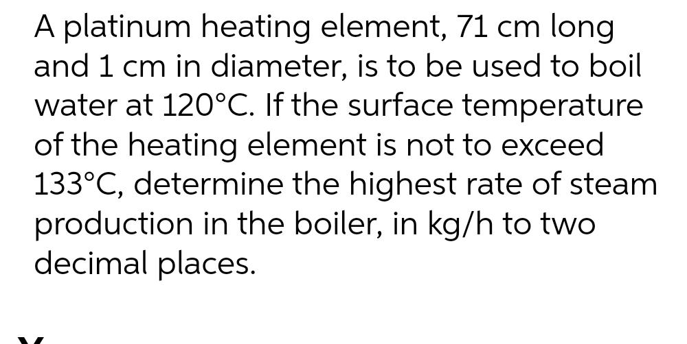 a-platinum-heating-element-71-cm-long-and-1-cm-in-chegg