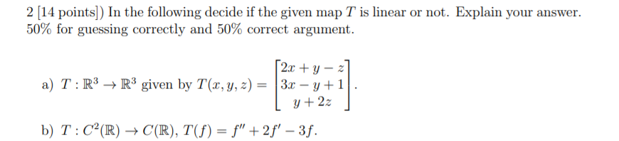 Solved 2 (14 points]) In the following decide if the given | Chegg.com