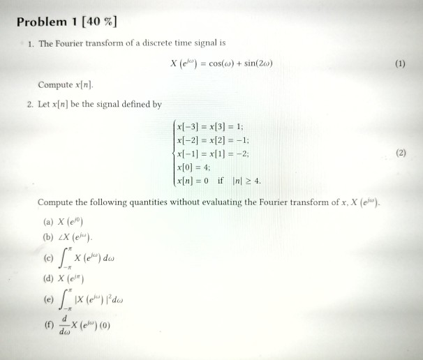 Solved Problem 1 40 1 The Fourier Transform Of A Chegg Com