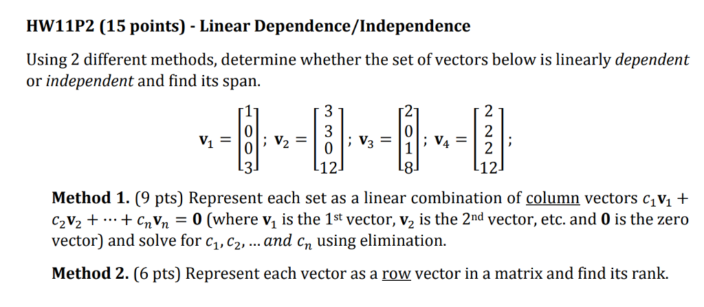 Solved HW11P2 15 points Linear Dependence Independence Chegg