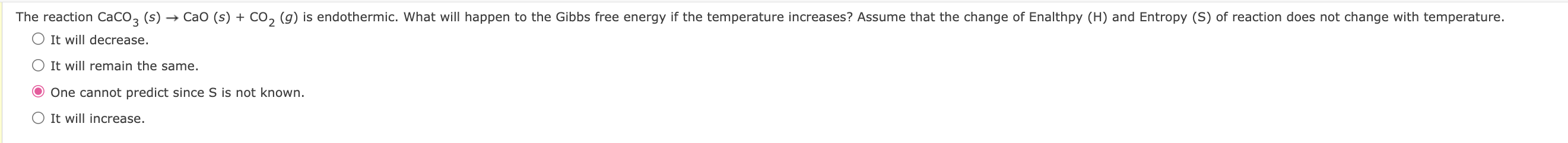 Solved It will decrease. It will remain the same. One cannot | Chegg.com