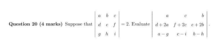 Solved Question 20 4 Marks Suppose That ∣∣adgbehcfi∣∣2 1757