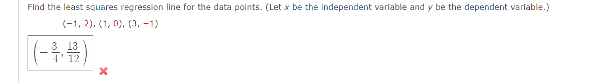 Solved Find the least squares regression line for the data | Chegg.com