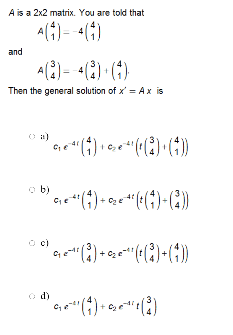 Solved A is a 2x2 matrix. You are told that = and -4 + Then | Chegg.com