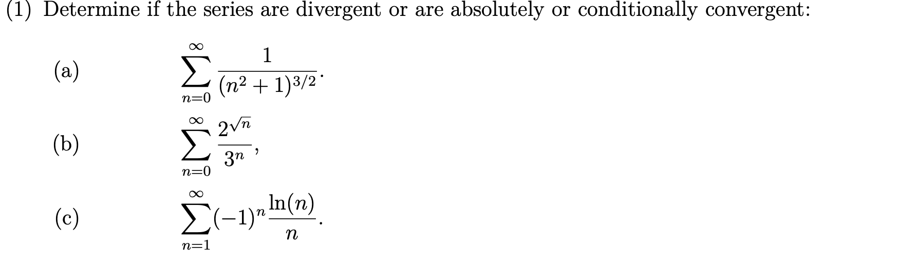 Solved (1) Determine if the series are divergent or are | Chegg.com