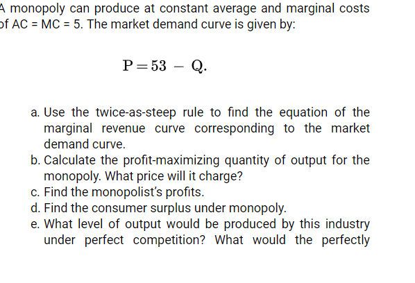 Solved A monopoly can produce at constant average and | Chegg.com
