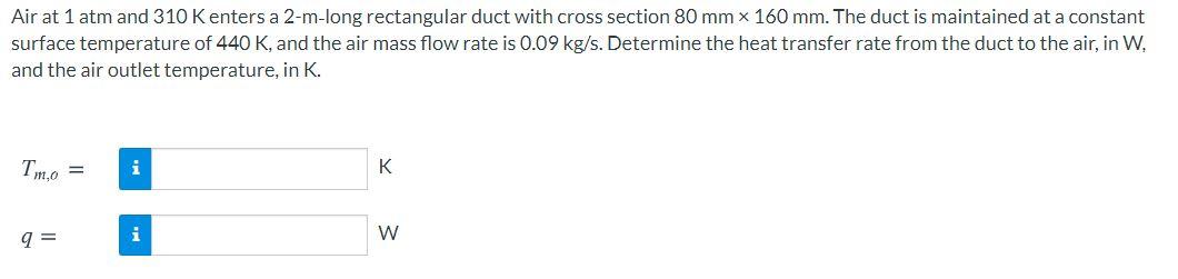 Solved Air at 1 atm and 310 K enters a 2-m-long rectangular | Chegg.com