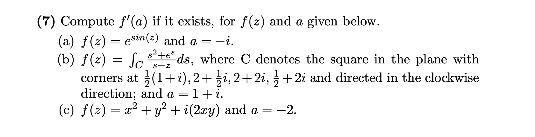 Solved 7 Compute F A If It Exists For F Z And A Giv Chegg Com