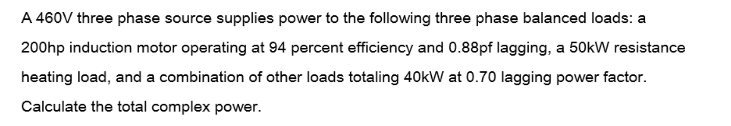 Solved A 460V three phase source supplies power to the | Chegg.com