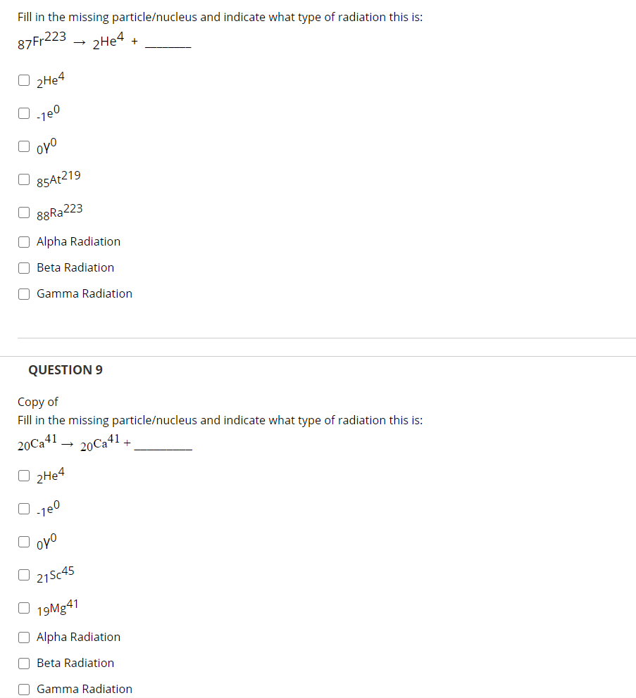 Solved Fill in the missing particle/nucleus and indicate | Chegg.com