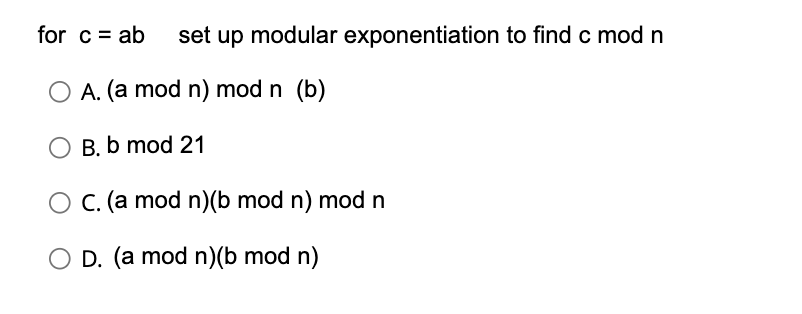 Solved For C=ab Set Up Modular Exponentiation To Find C Mod | Chegg.com