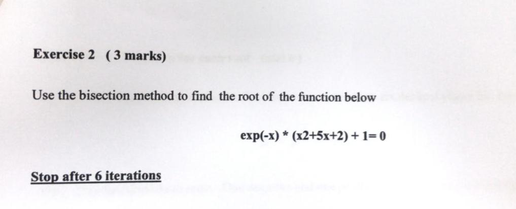 Solved Use The Bisection Method To Find The Root Of The | Chegg.com