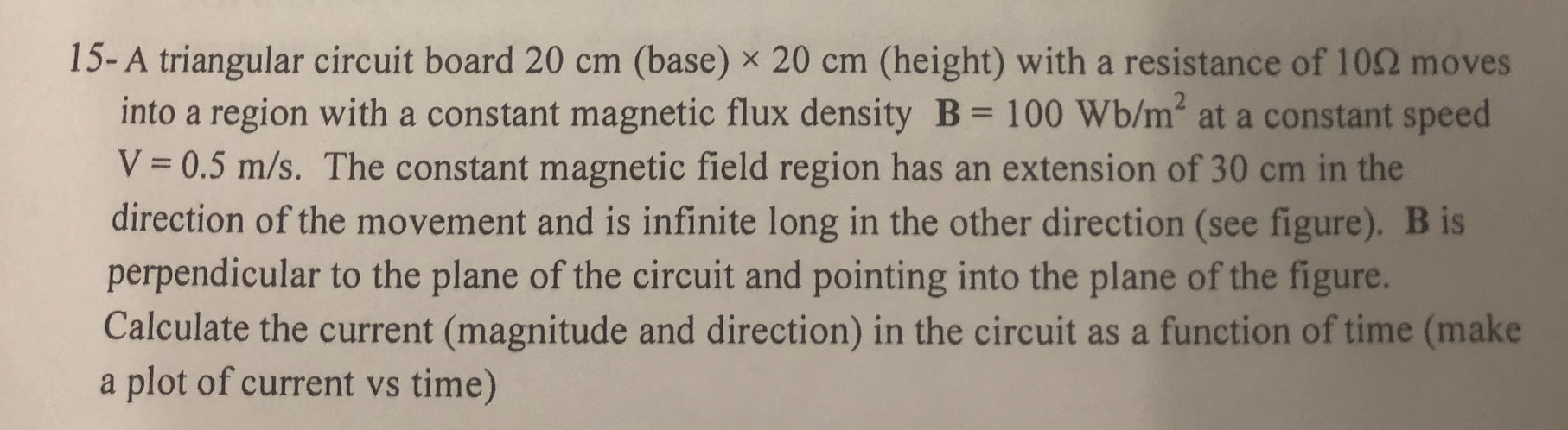 Solved 15- A triangular circuit board 20 cm (base) x 20 cm | Chegg.com
