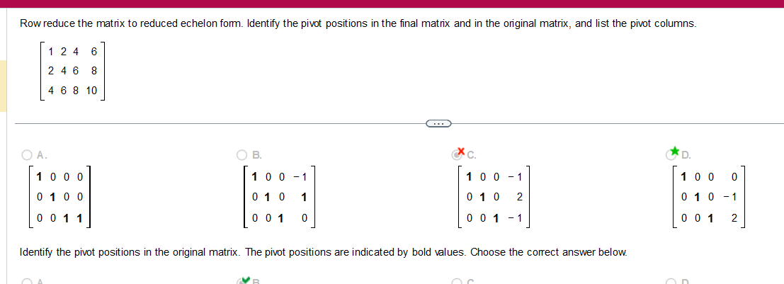 Pivot Position In Matrix Solved Row reduce the matrix to reduced echelon form. | Chegg.com