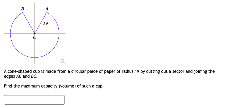 Solved B A 19 A cone-shaped cup is made from a circular | Chegg.com