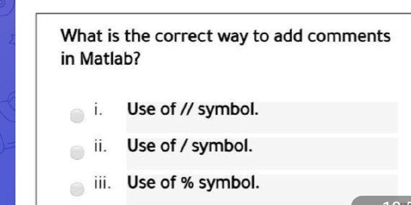 Solved What is the correct way to add comments in Matlab? i. | Chegg.com