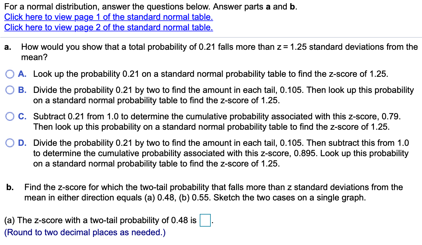 Solved For a normal distribution, answer the questions