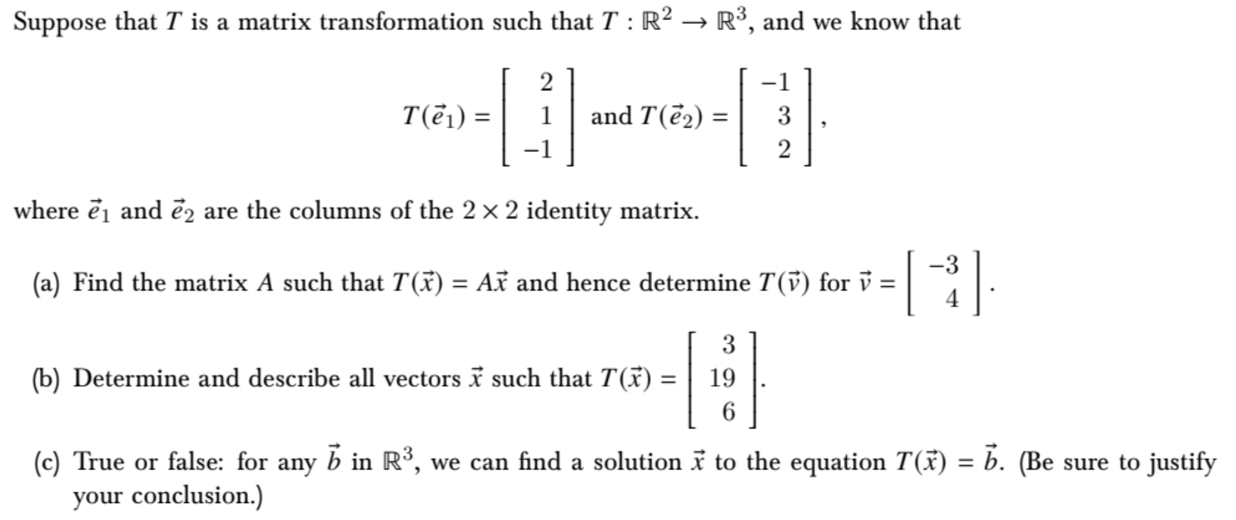 Solved T(e1)=⎣⎡21−1⎦⎤ and T(e2)=⎣⎡−132⎦⎤, where e1 and e2 | Chegg.com