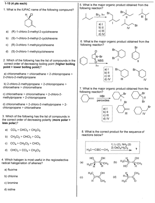 Solved 1-15 (4 pts each) 1. What is the IUPAC name of the | Chegg.com