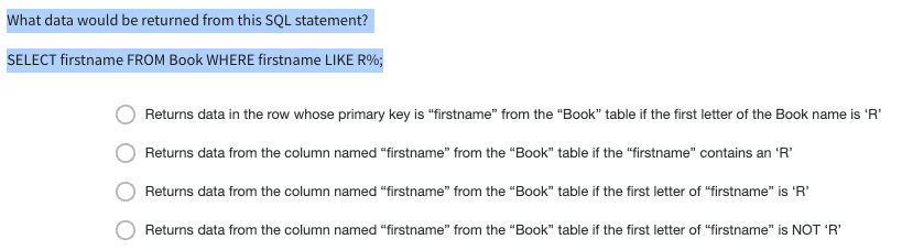 Solved What data would be returned from this SQL statement? | Chegg.com