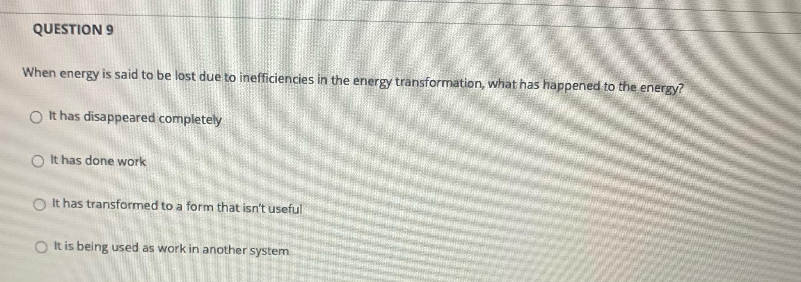 Solved QUESTION 9 When energy is said to be lost due to | Chegg.com