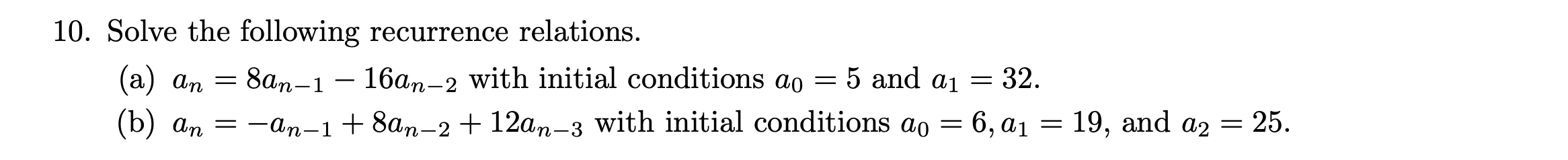 Solved 10. Solve The Following Recurrence Relations. (a) An | Chegg.com