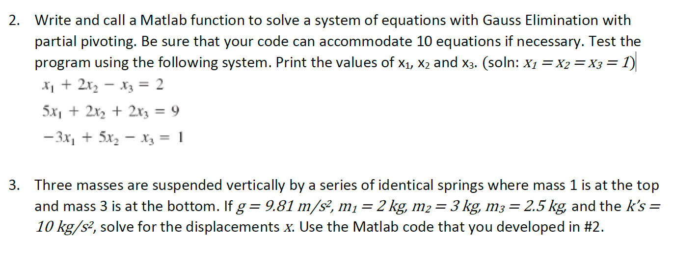 Solved 2. Write and call a Matlab function to solve a system | Chegg.com