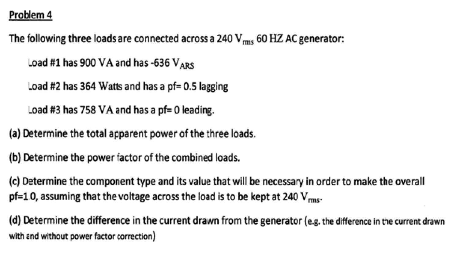 Solved Problem 4 The Following Three Loads Are Connected | Chegg.com