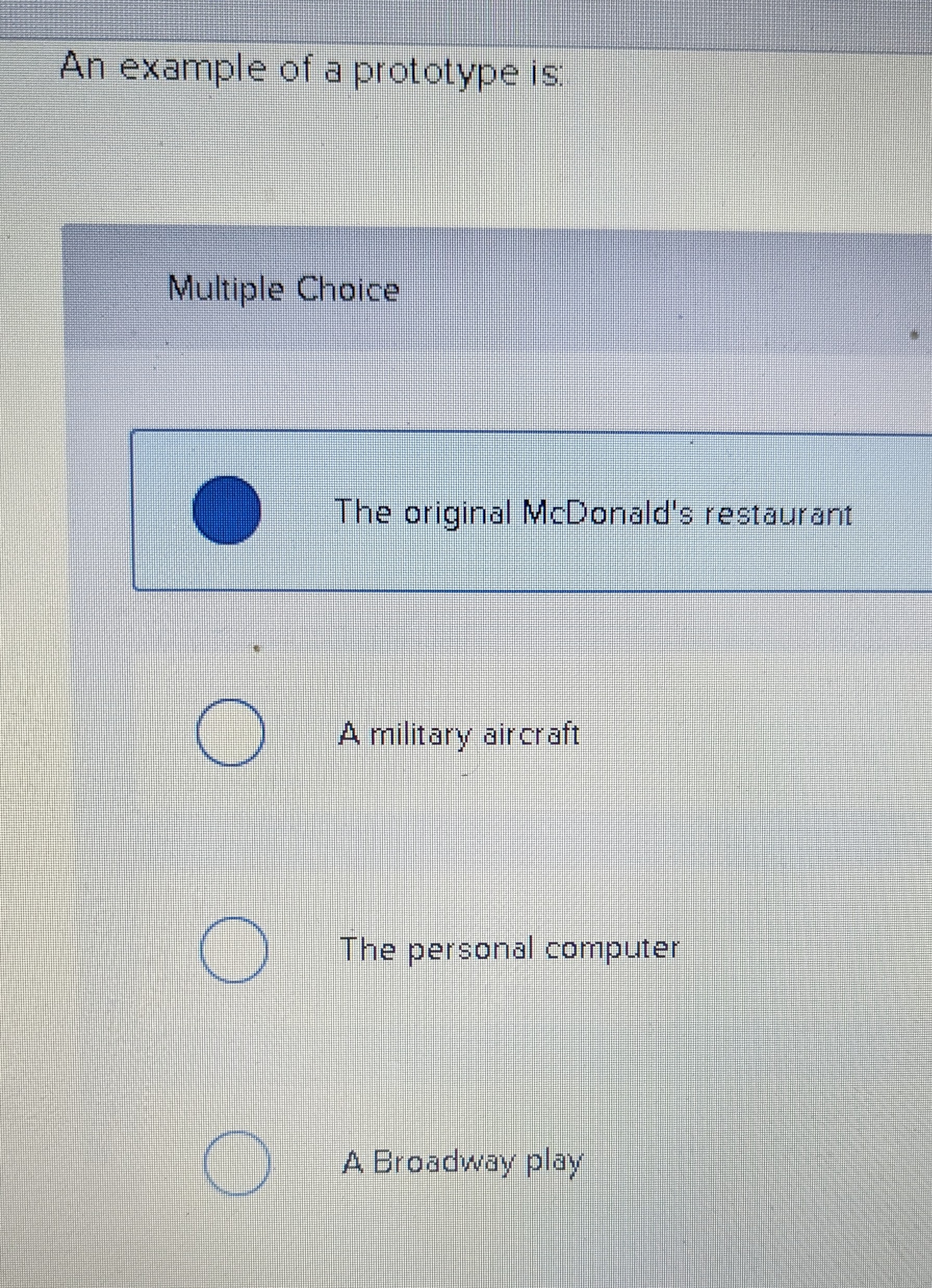 Solved An example of a prototype is:Multiple ChoiceThe | Chegg.com