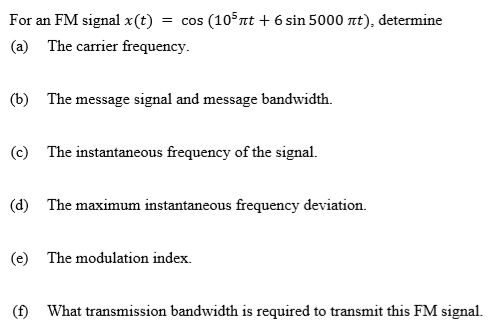 Solved For an FM signal x(t) = cos (10nt + 6 sin 5000 nt), | Chegg.com
