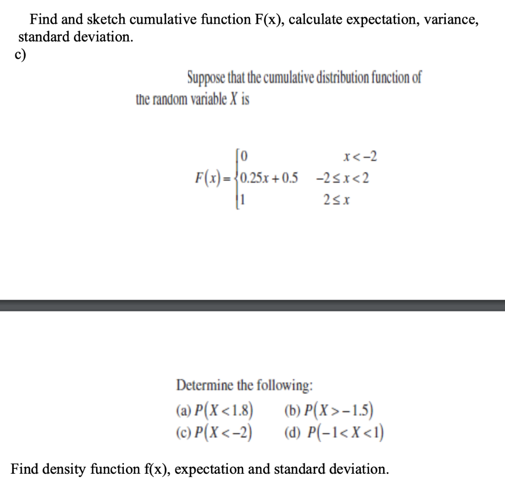 Solved Find and sketch cumulative function F(x), calculate | Chegg.com