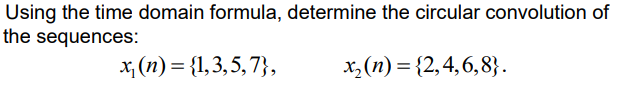 Solved Using the time domain formula, determine the circular | Chegg.com