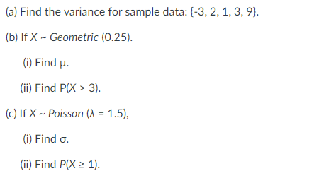Solved (a) Find the variance for sample data: (-3, 2, 1, 3, | Chegg.com