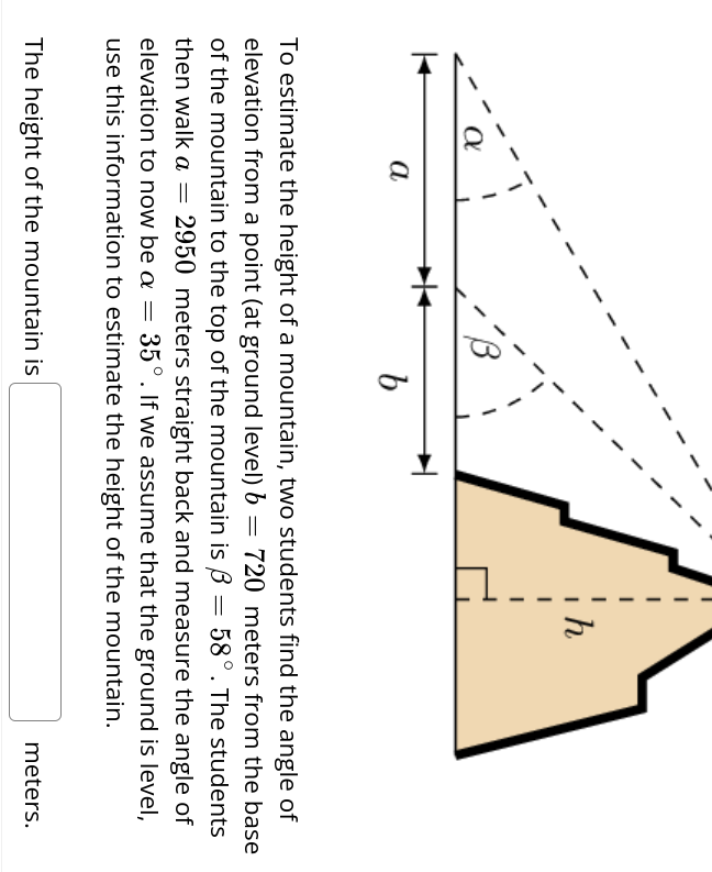 Solved To estimate the height of a mountain, two students