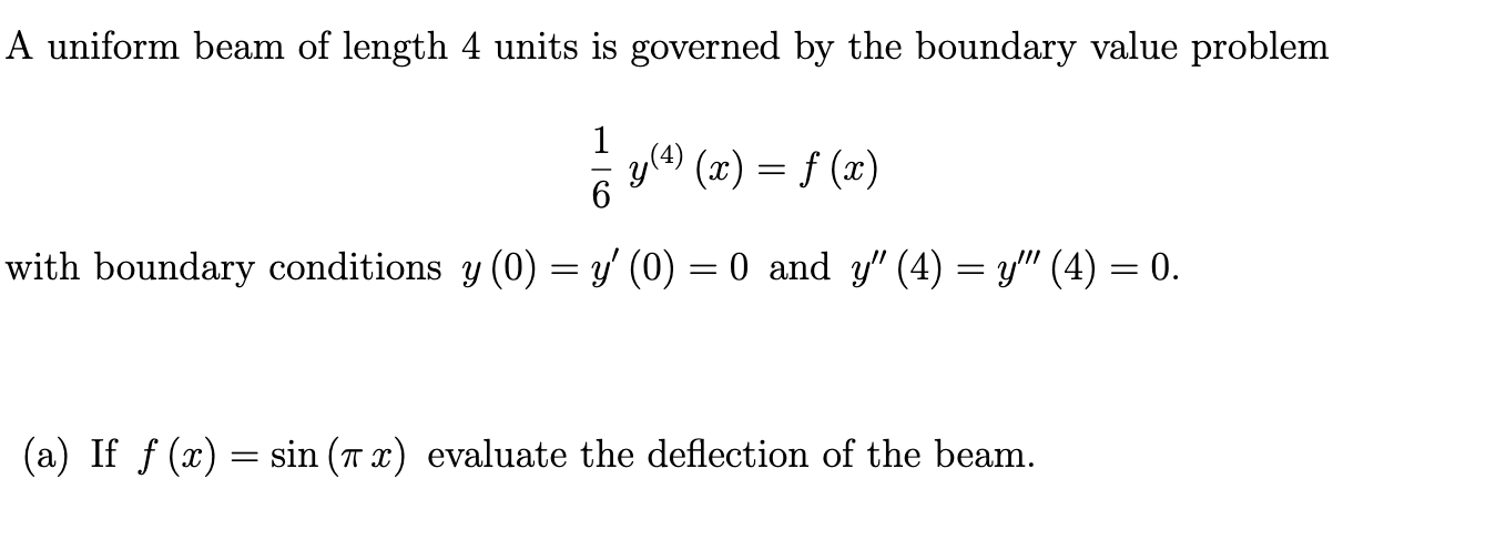 A Uniform Beam Of Length 4 Units Is Governed By The Chegg Com