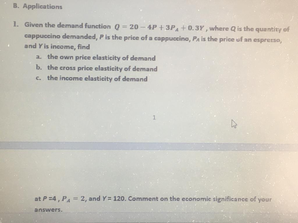Solved B. Applications 1. Given the demand function Q = 20 - | Chegg.com